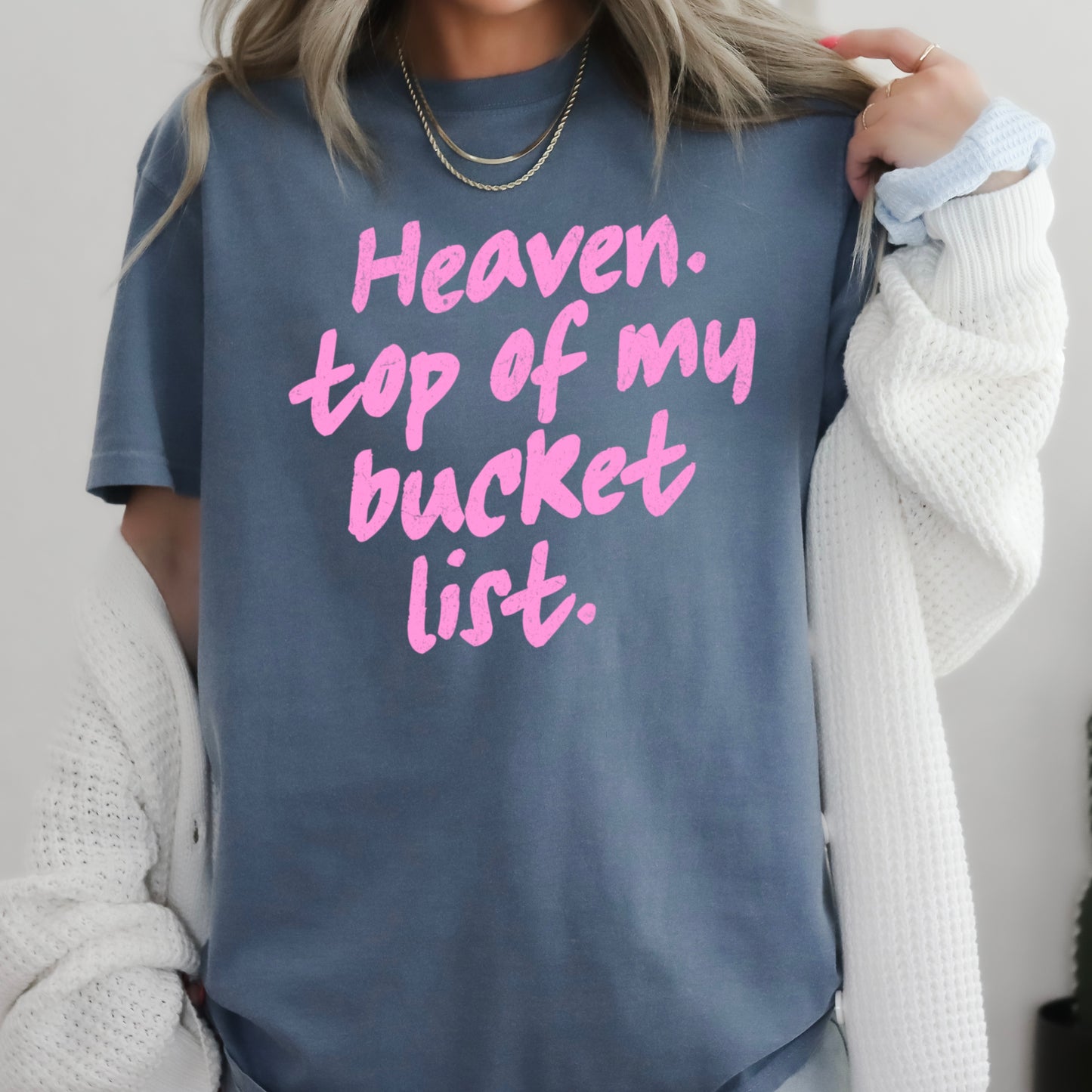 Heaven Top Of My Bucket List Comfort Color Graphic Tee