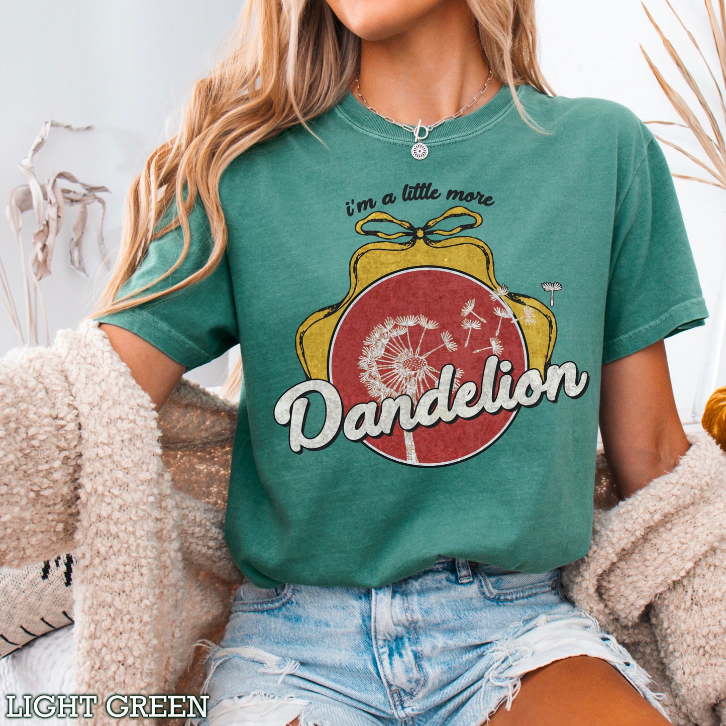 I’m A Little More Dandelion Comfort Color Graphic Tee