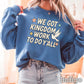 We Got Kingdom Work To Do Yall Crewneck Sweatshirt