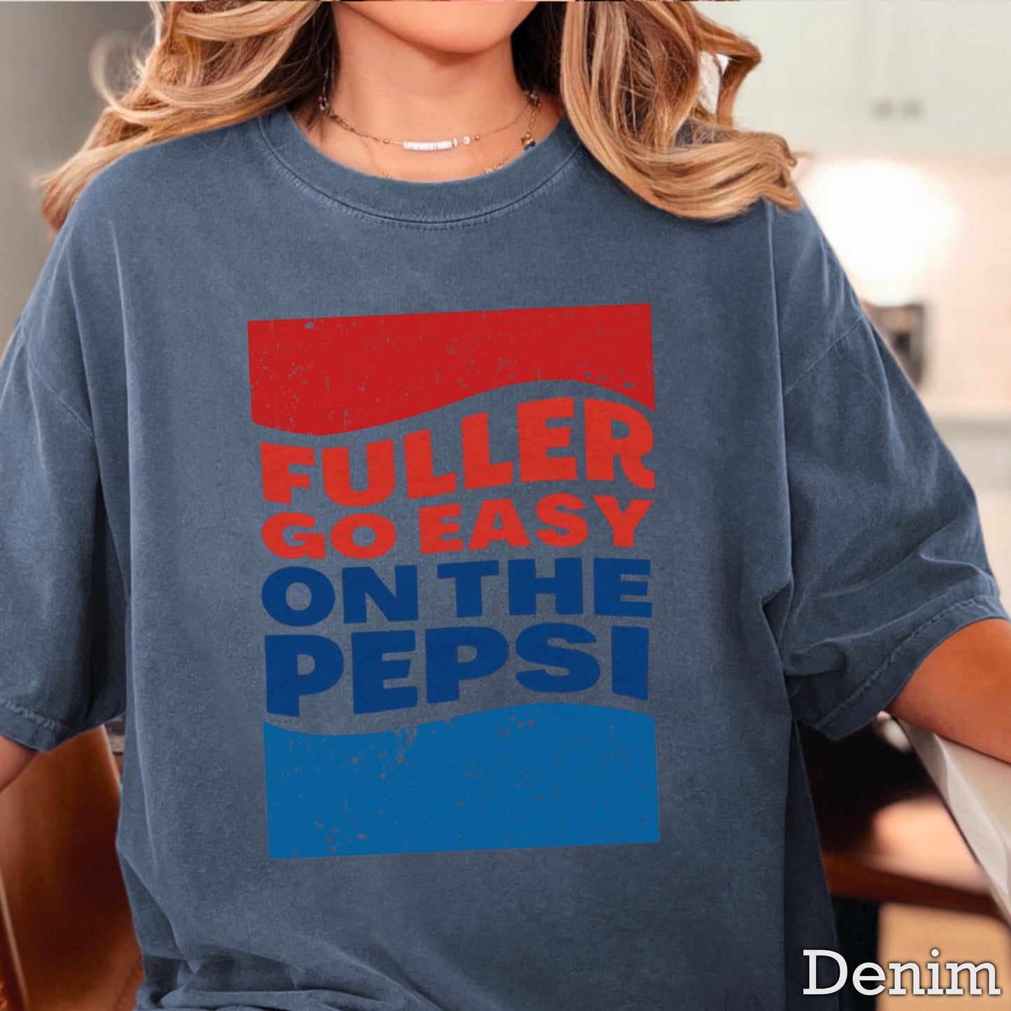 Fuller Go Easy On The Pepsi Comfort Color Graphic Tee