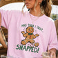 Gingerbread And Then I Just Snapped Christmas Comfort Color Graphic Tee