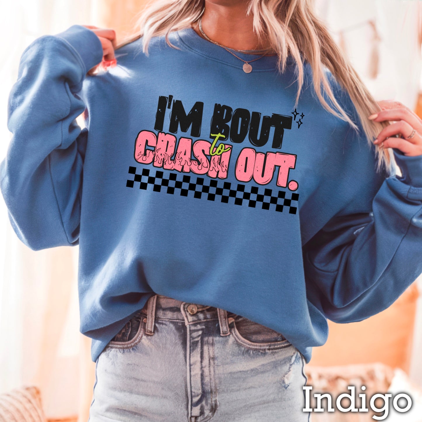 I’m Bout To Crash Out Crewneck Sweatshirt