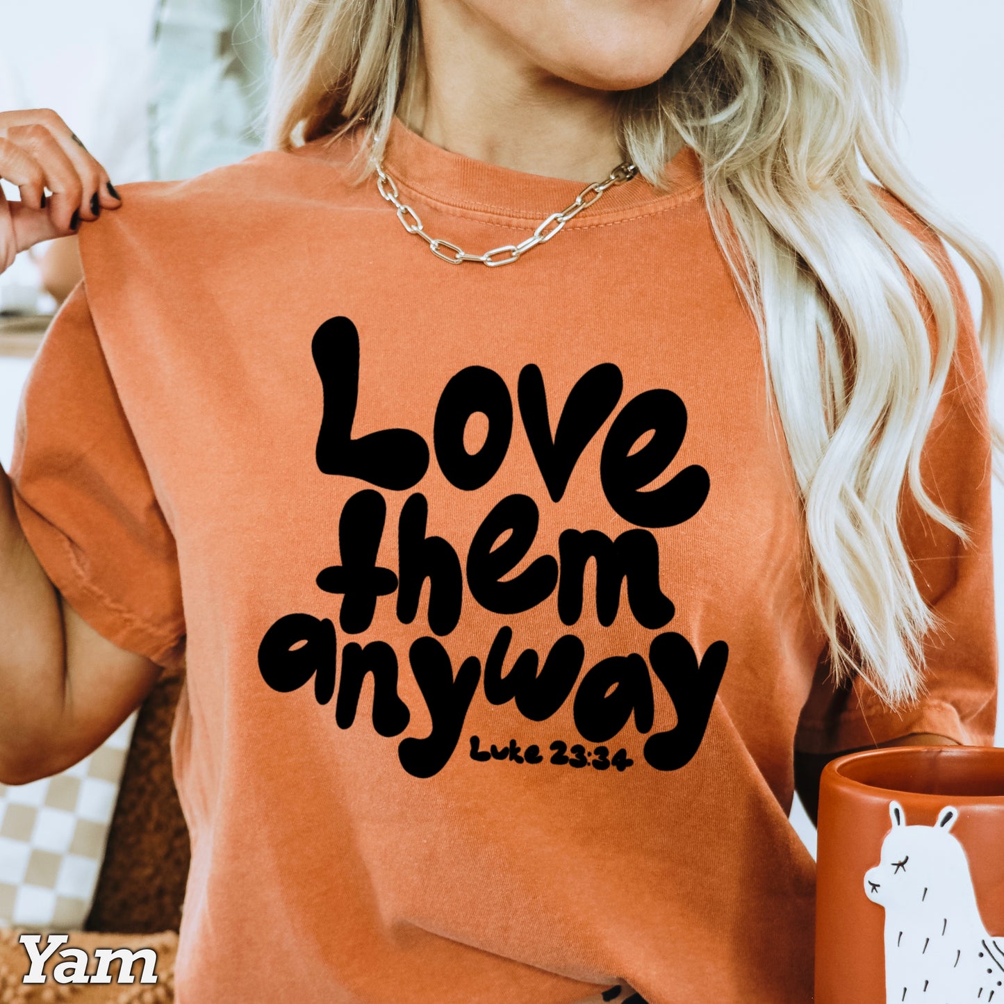 Love Them Anyway Christian Comfort Color Graphic Tee
