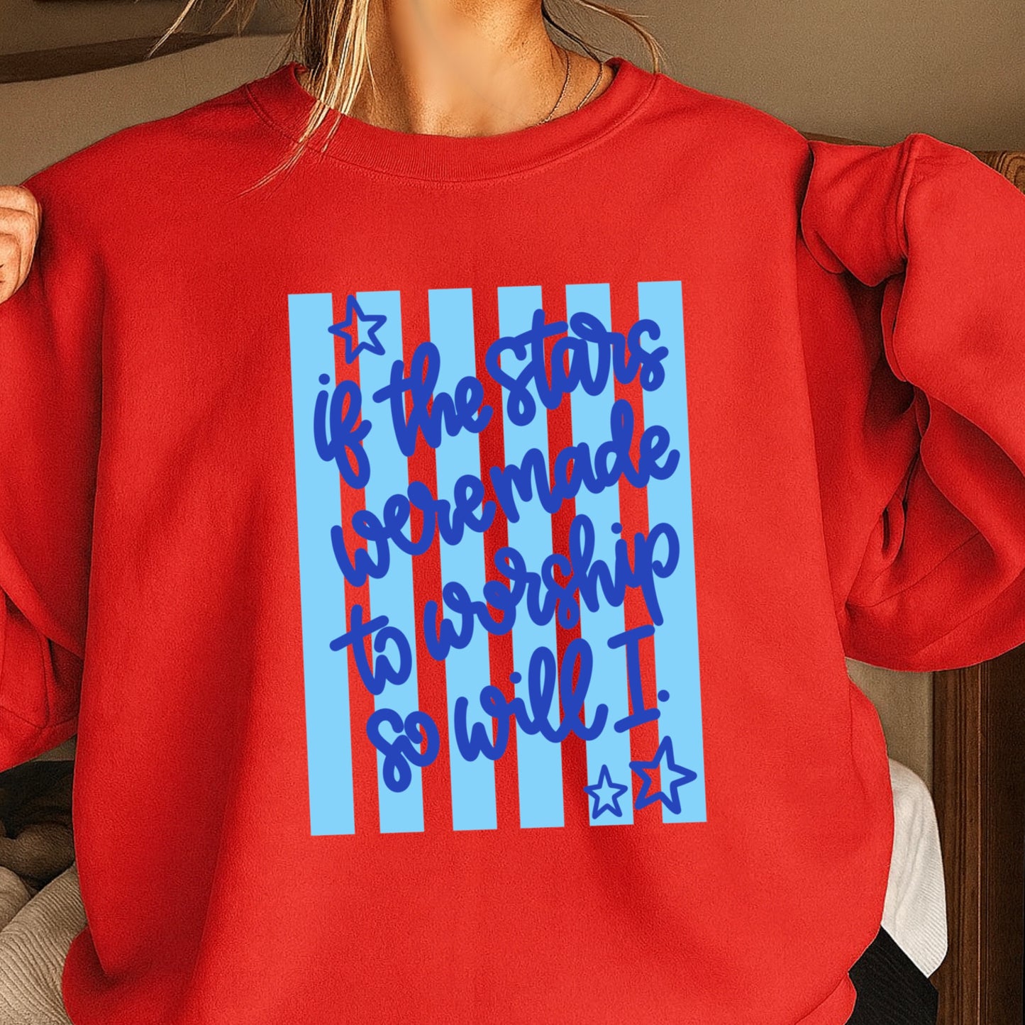 If The Stars Were Made To Worship So Will I Crewneck Sweatshirt