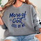 More Of God Graphic Crewneck Sweatshirt
