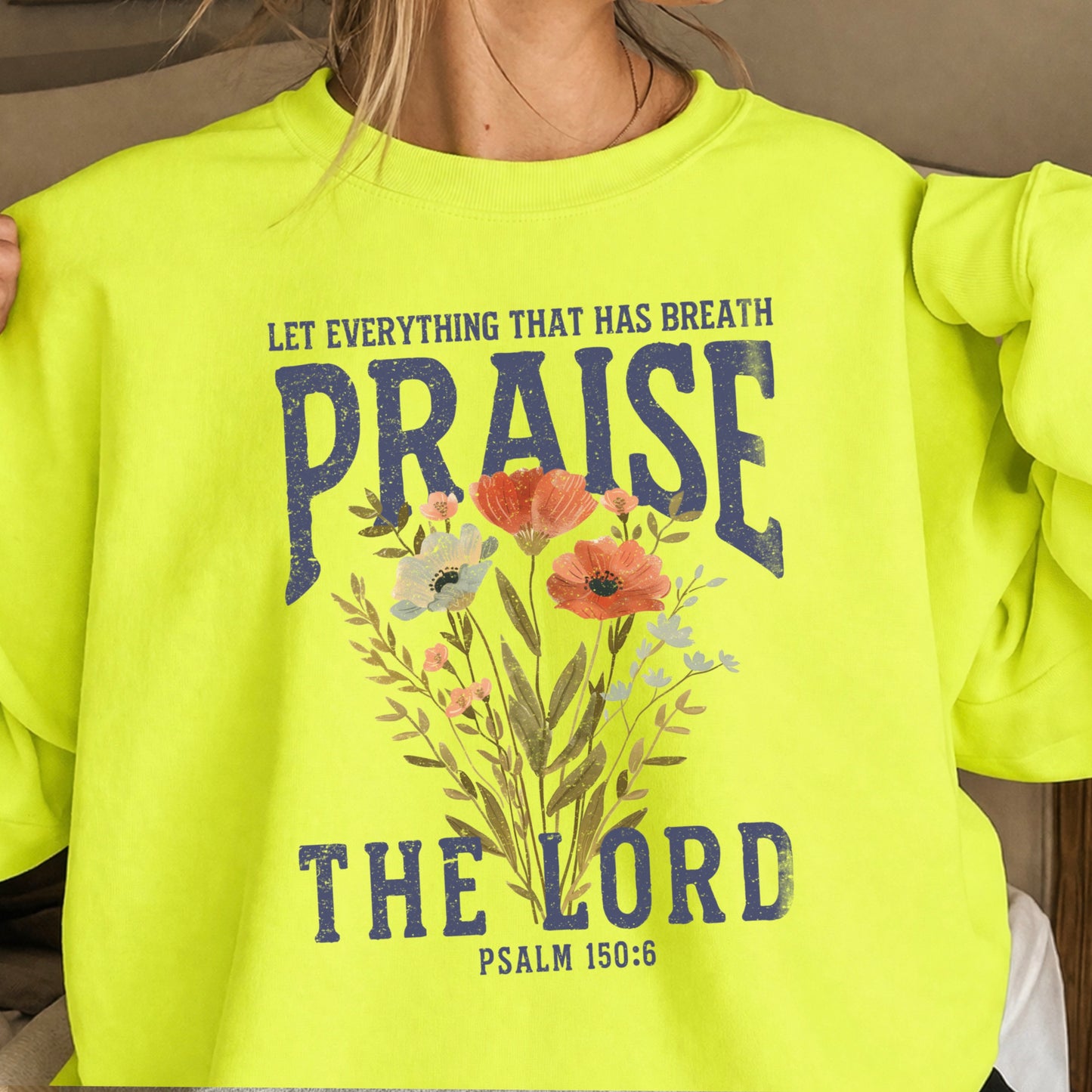 Let Everything That Has Breath Praise The Lord Crewneck Sweatshirt