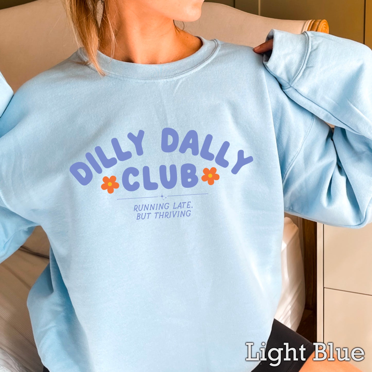 Dilly Dally Club Crewneck Sweatshirt