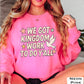 We Got Kingdom Work To Do Yall Crewneck Sweatshirt