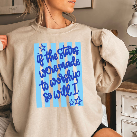 If The Stars Were Made To Worship So Will I Crewneck Sweatshirt