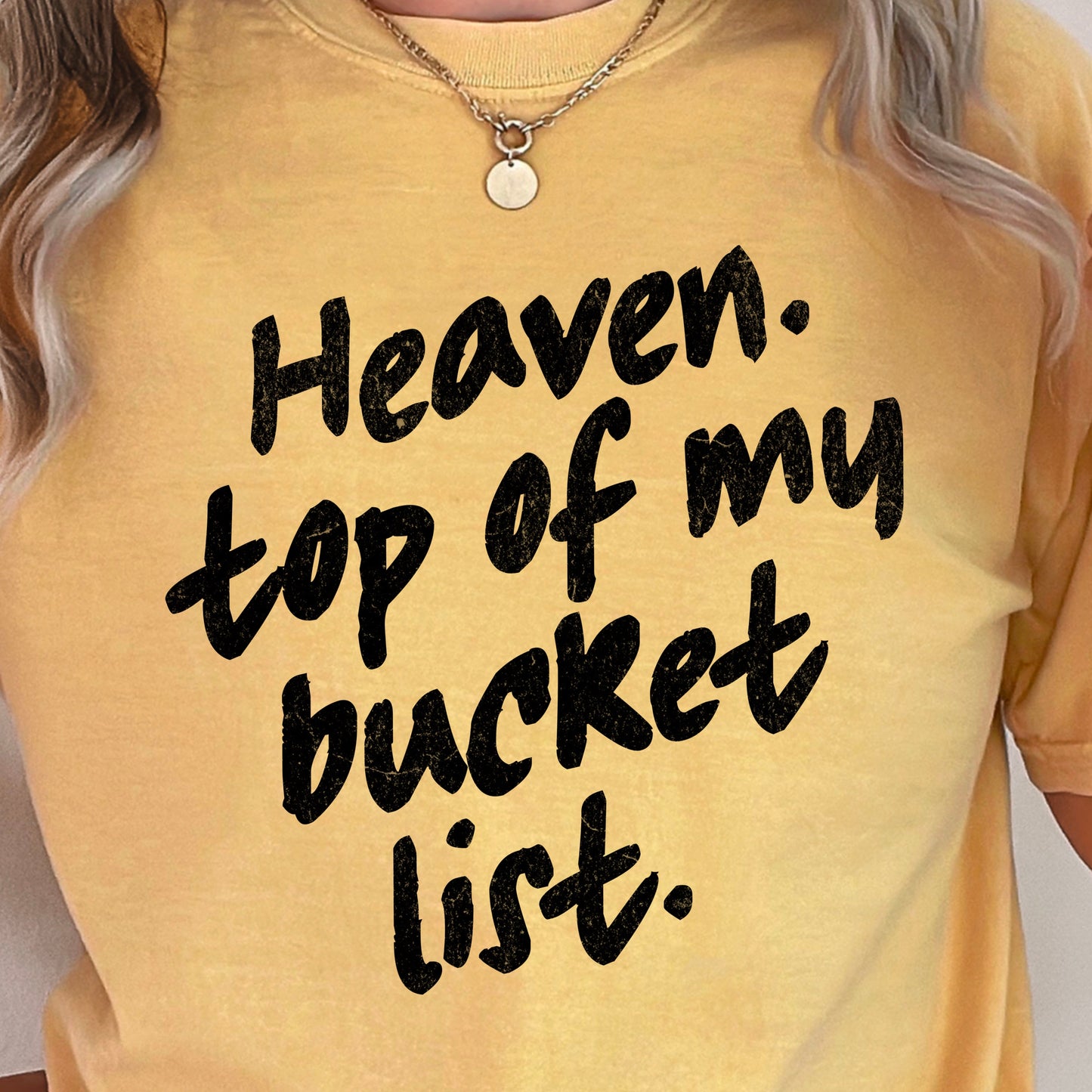 Heaven Top Of My Bucket List Comfort Color Graphic Tee
