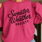 Sweater Weather Society Crewneck Sweatshirt
