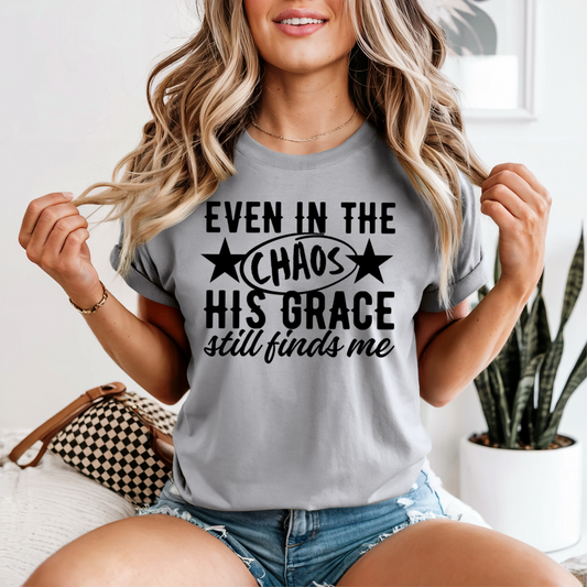Even In The Chaos Comfort Color Graphic Tee