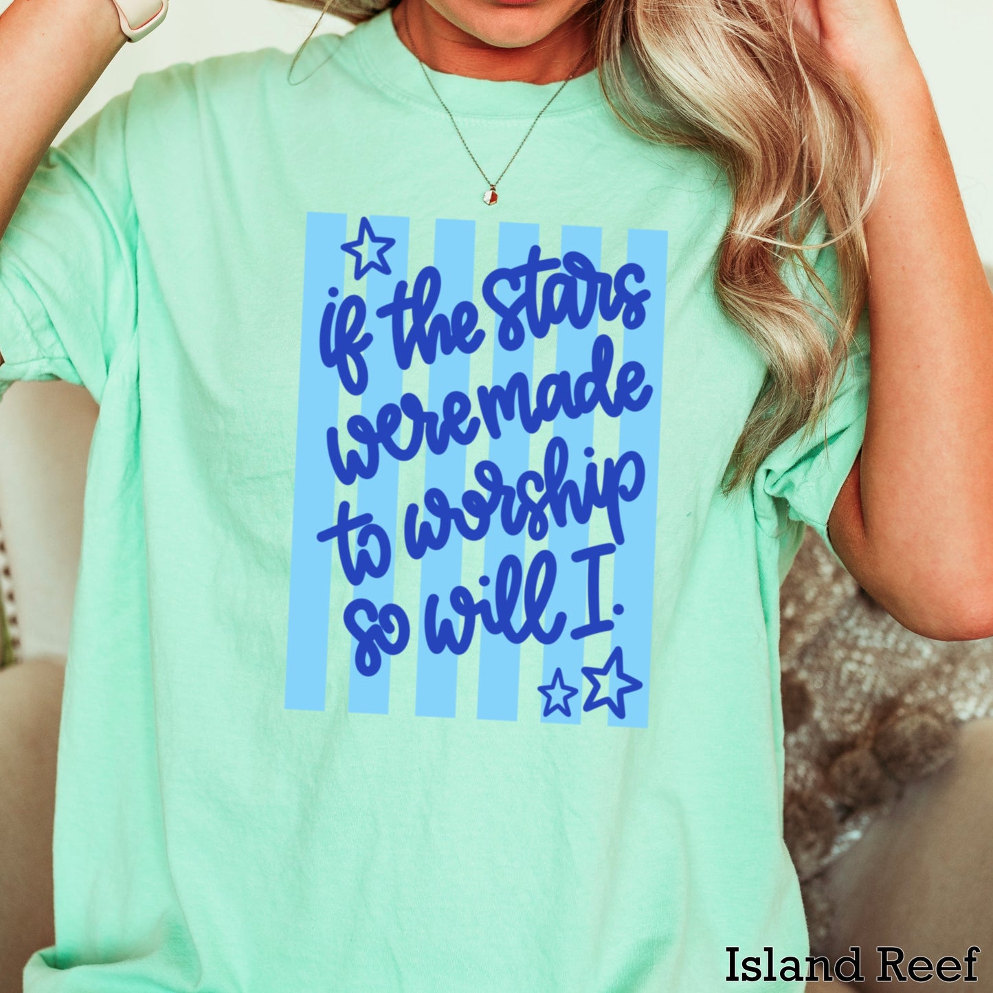 If The Stars Were Made To Worship So Will I Comfort Color Graphic Tee