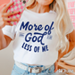 More Of God Comfort Color Graphic Tee