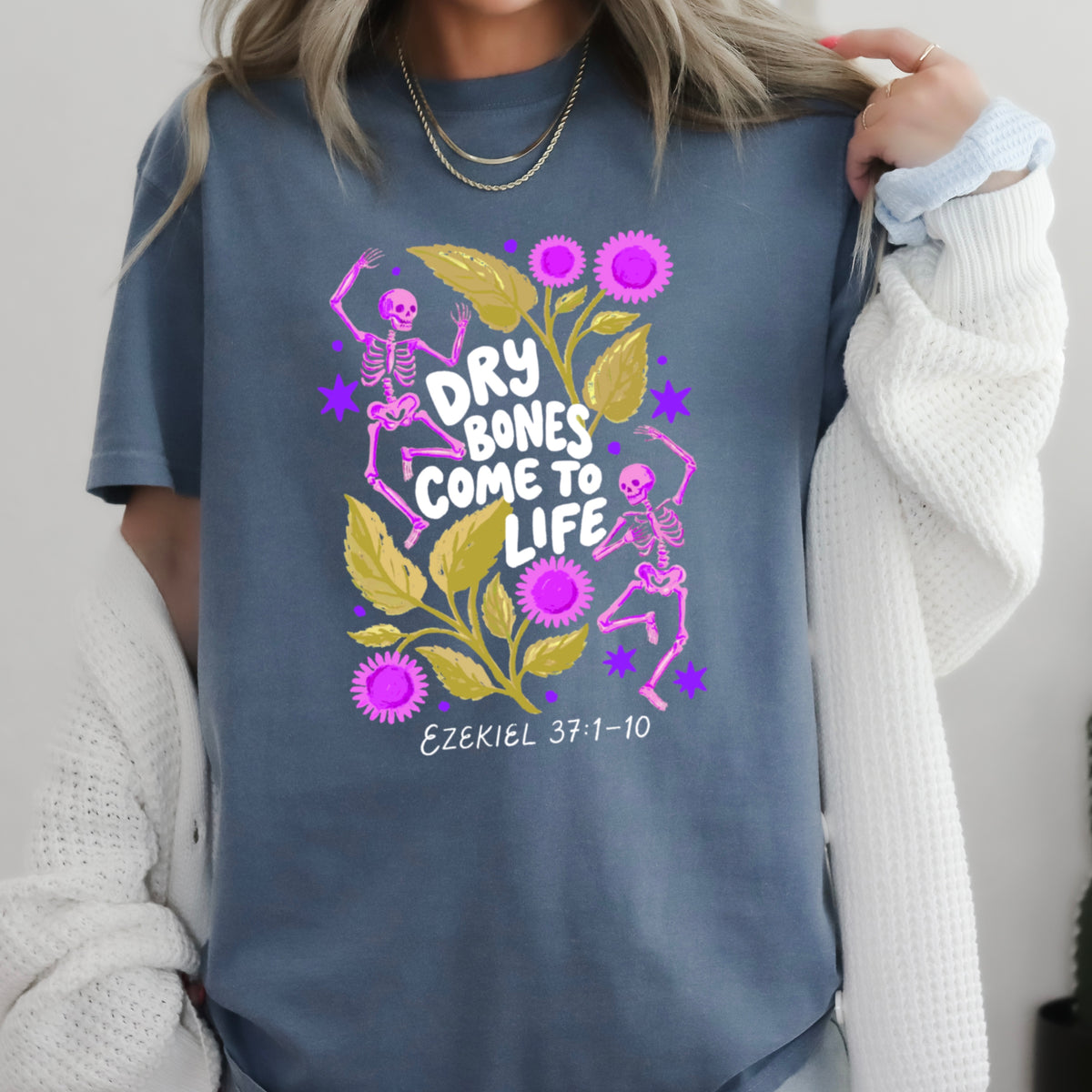 Dry Bones Come To Life Ezekiel 37 White Lettering Comfort Color Graphic Tee