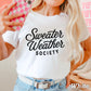 Sweater Weather Society Comfort Color Graphic Tee