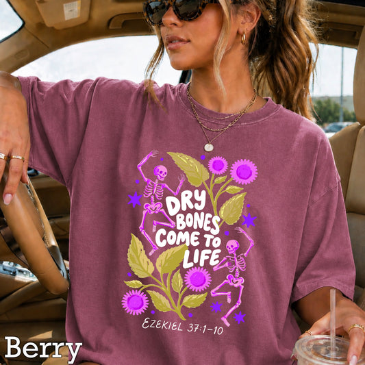 Dry Bones Come To Life Ezekiel 37 White Lettering Comfort Color Graphic Tee