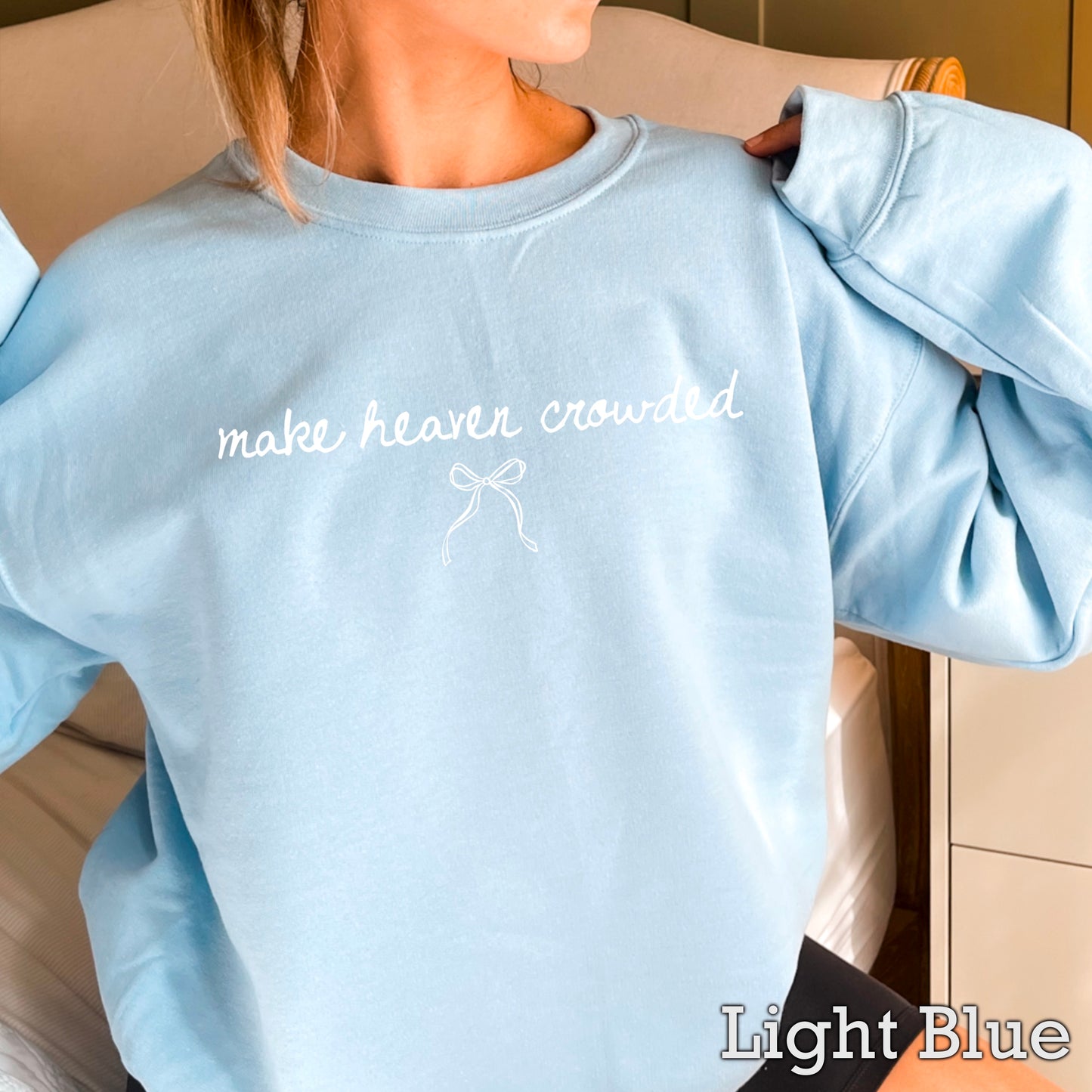 Make Heaven Crowded Crewneck Sweatshirt