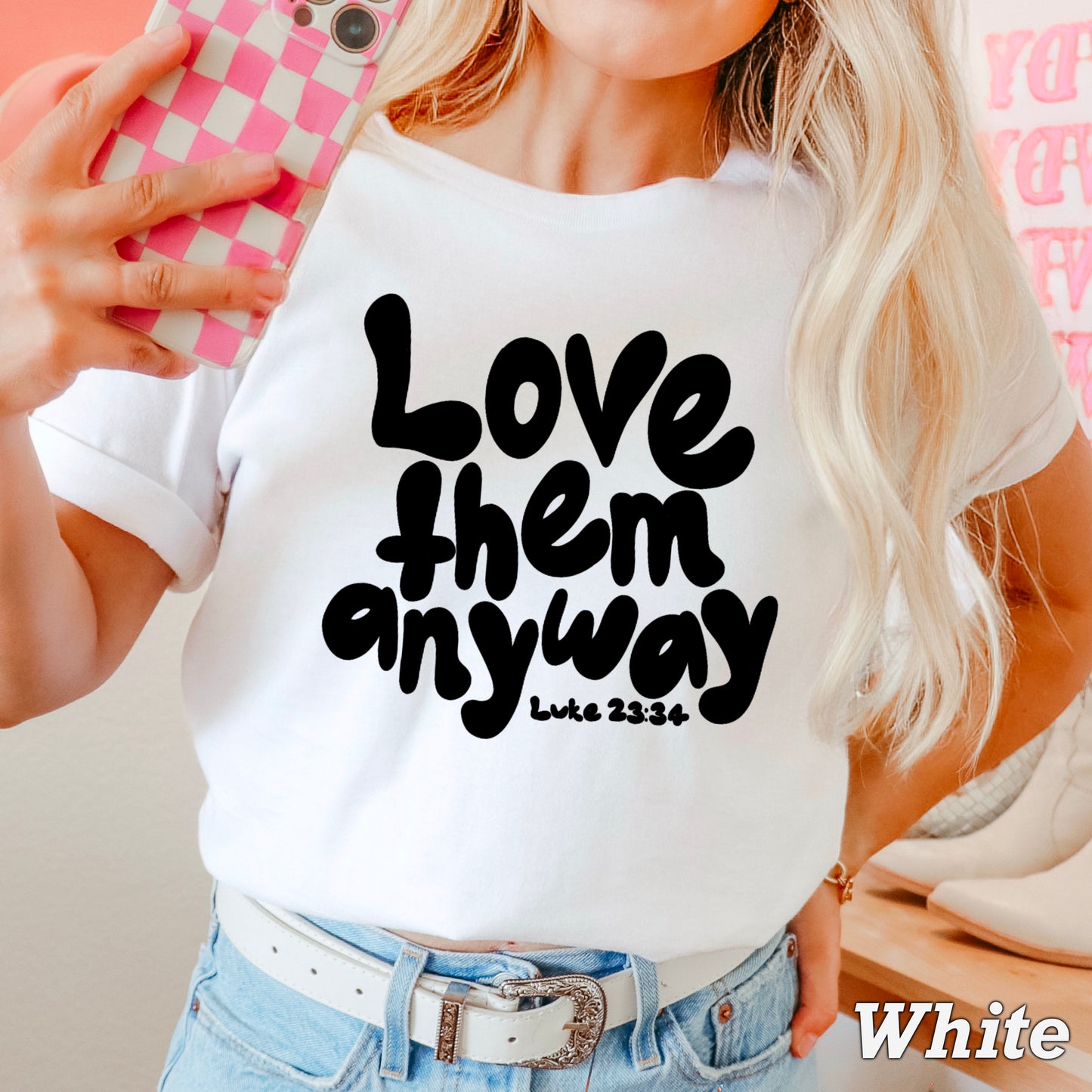 Love Them Anyway Christian Comfort Color Graphic Tee
