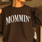 Mommin’ Crewneck Sweatshirt