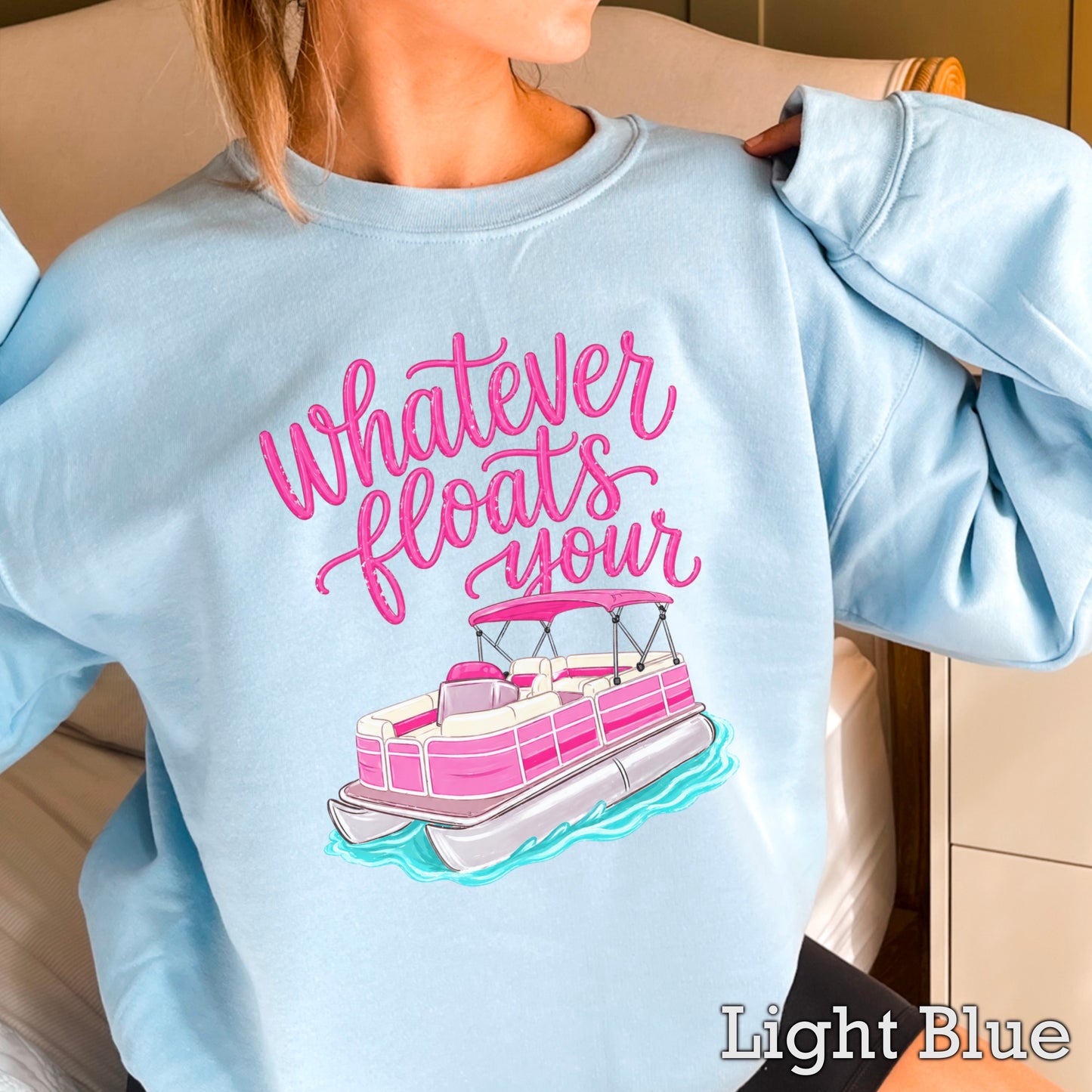 Whatever Floats Your Boat Crewneck Sweatshirt