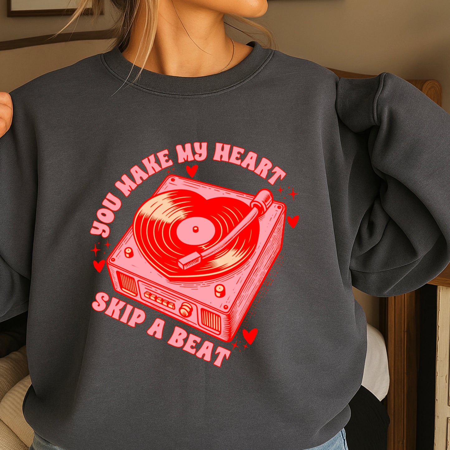 You Make My Heart Skip A Beat Valentine’s Day Crewneck Sweatshirt