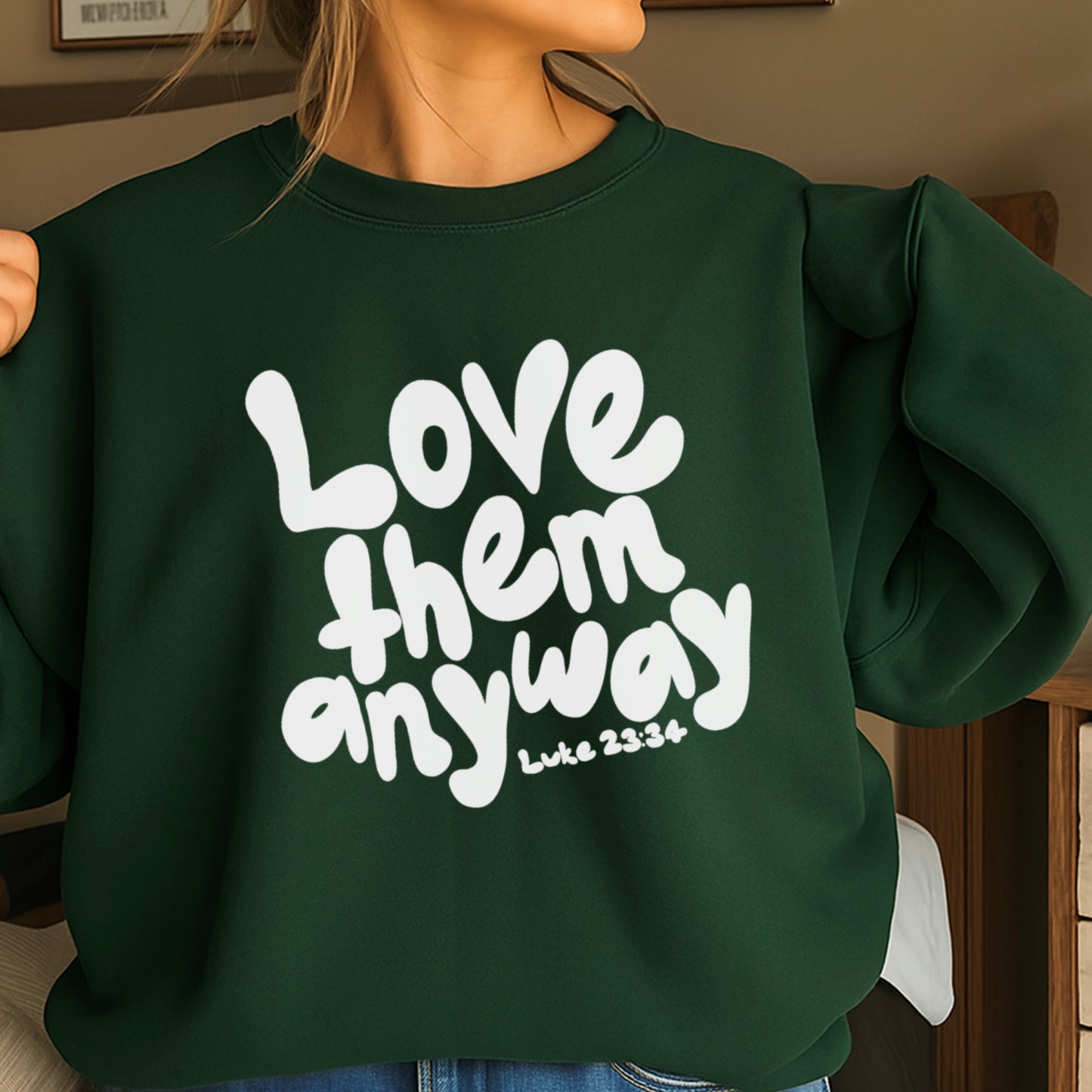 Love Them Anyway Christian Crewneck Sweatshirt