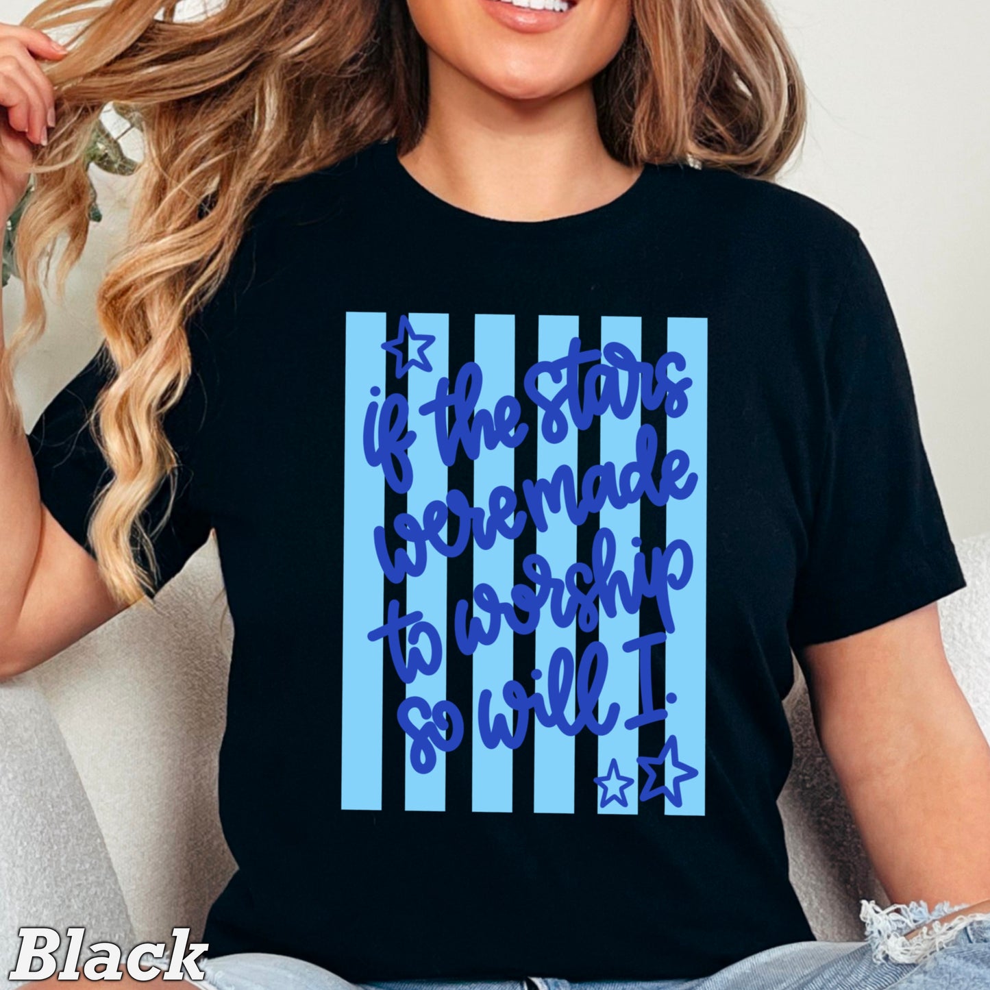 If The Stars Were Made To Worship So Will I Comfort Color Graphic Tee