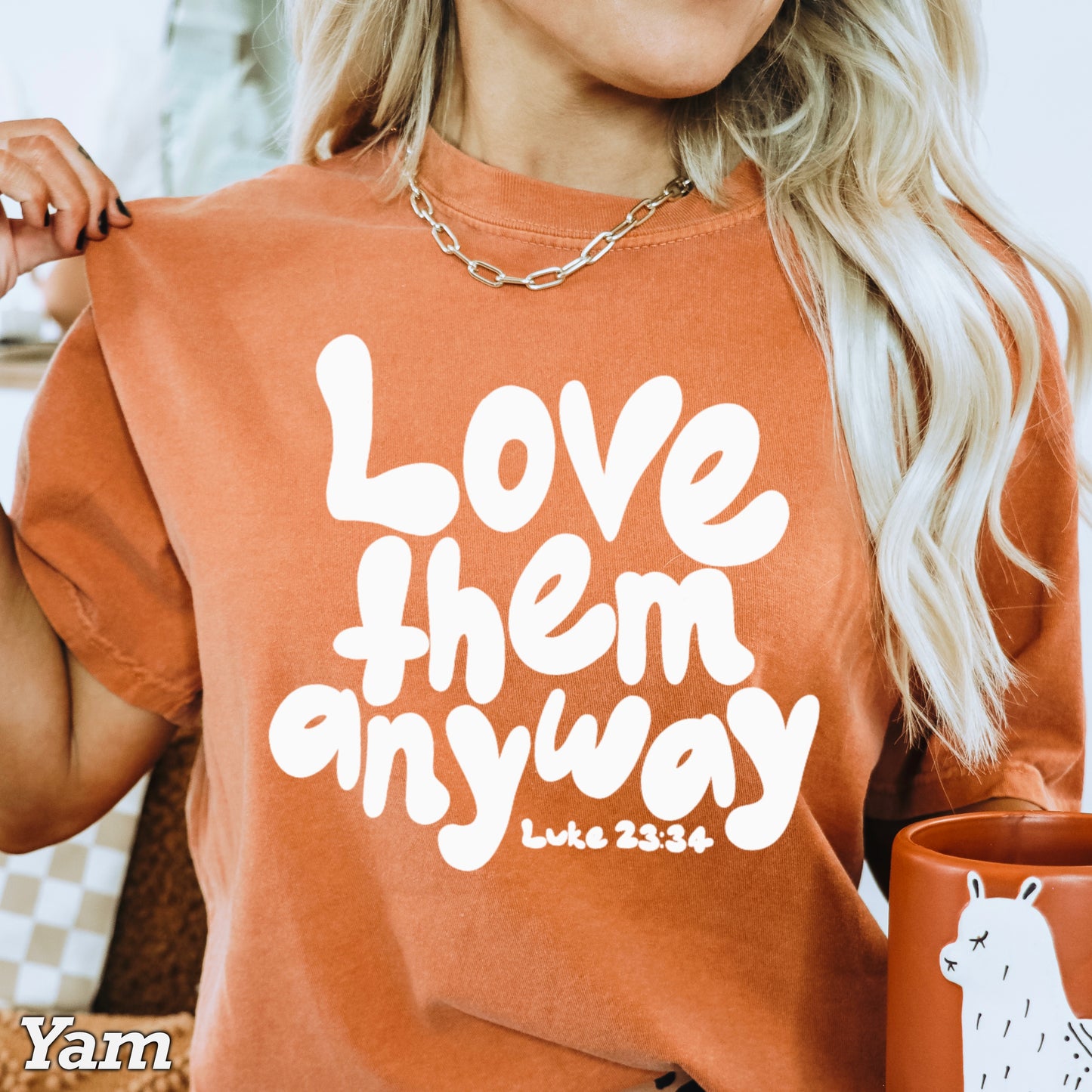 Love Them Anyway Christian Comfort Color Graphic Tee