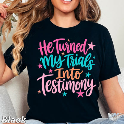 He Turned My Trials Into Testimony Comfort Color Graphic Tee