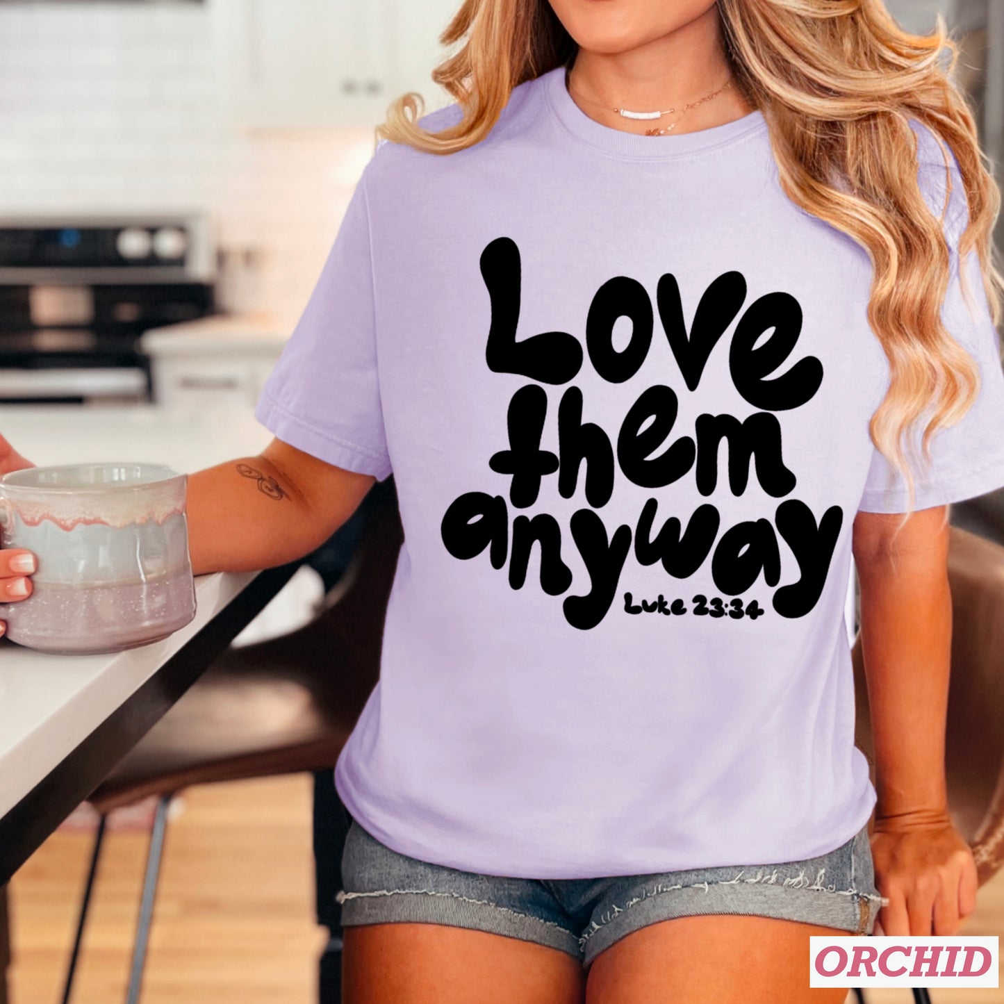 Love Them Anyway Christian Comfort Color Graphic Tee
