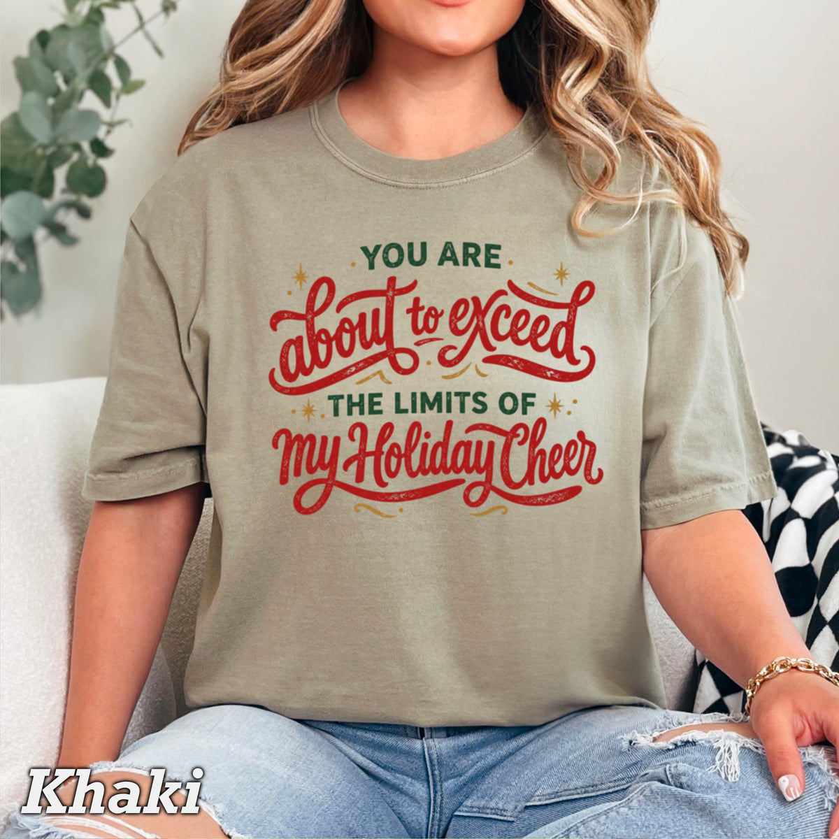 You Are About To Exceed My Holiday Cheer Limits Christmas Comfort Color Graphic Tee