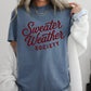 Sweater Weather Society Comfort Color Graphic Tee