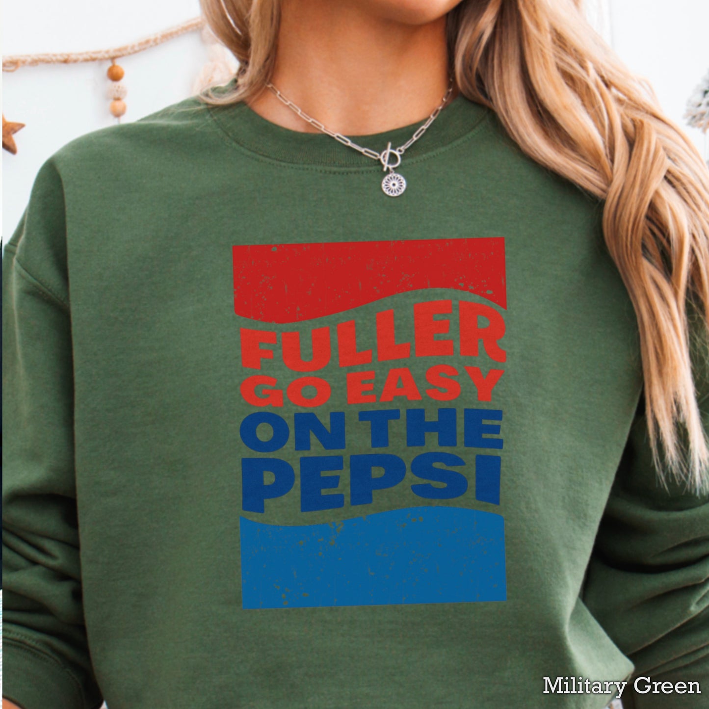 Fuller Go Easy On The Pepsi Crewneck Sweatshirt