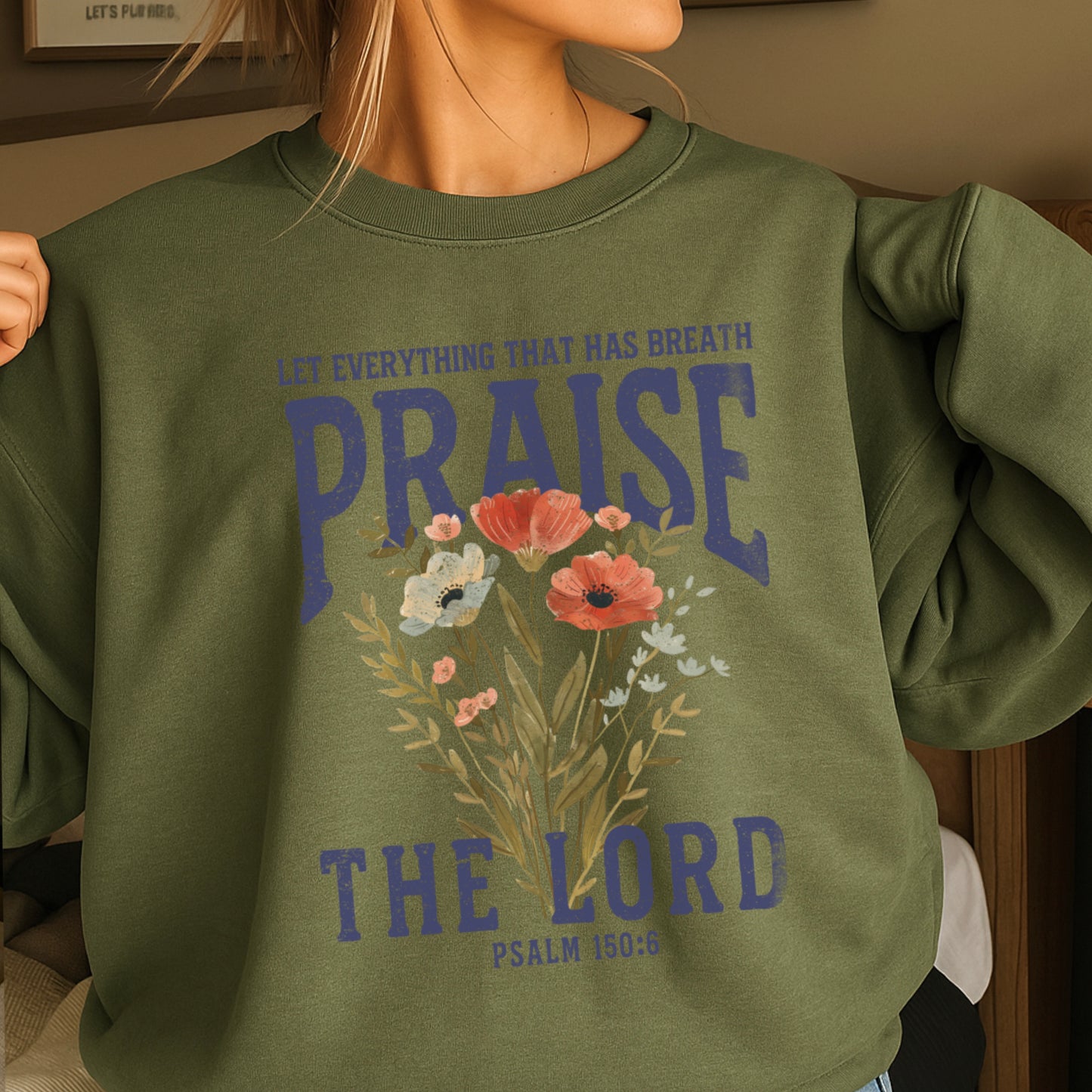 Let Everything That Has Breath Praise The Lord Crewneck Sweatshirt