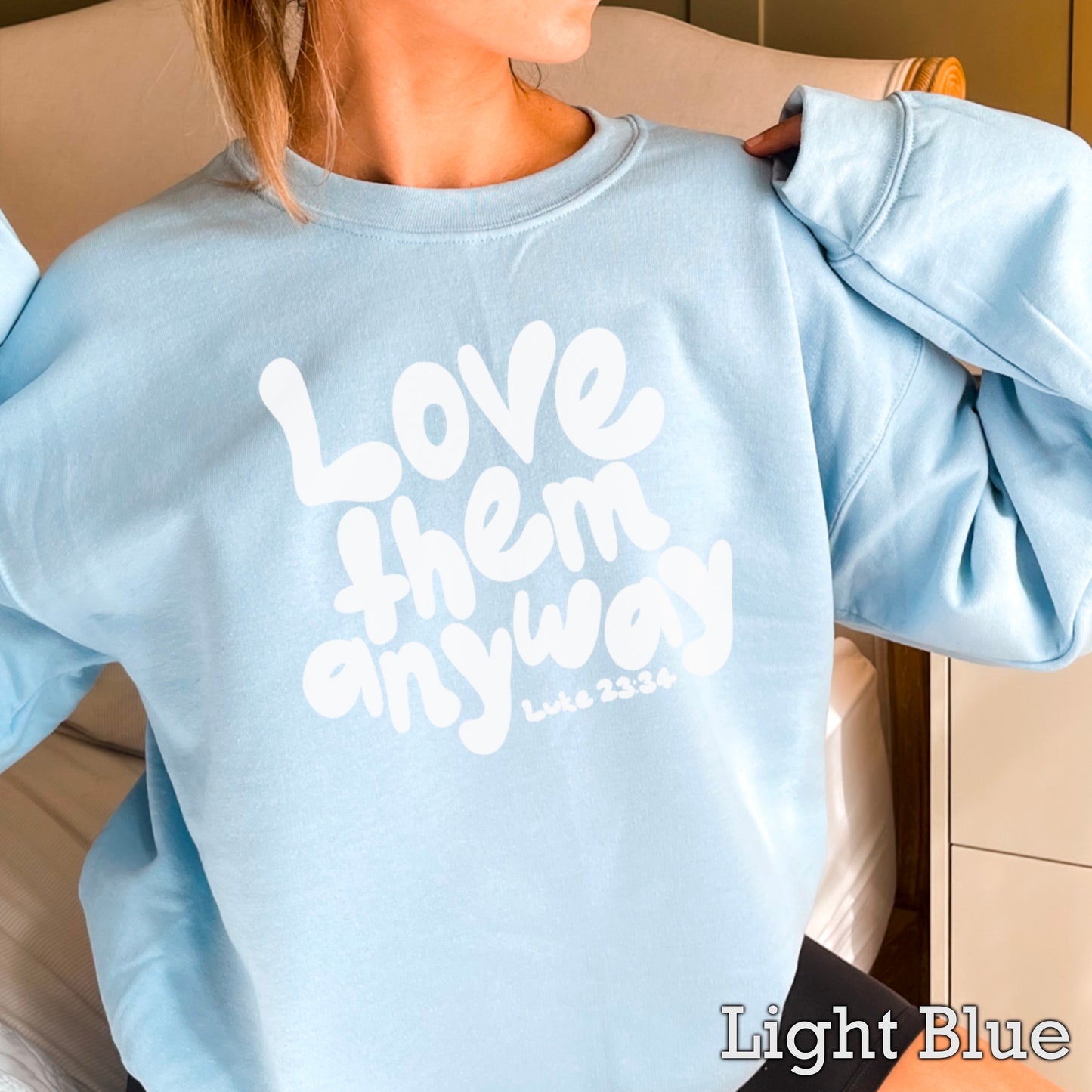 Love Them Anyway Christian Crewneck Sweatshirt