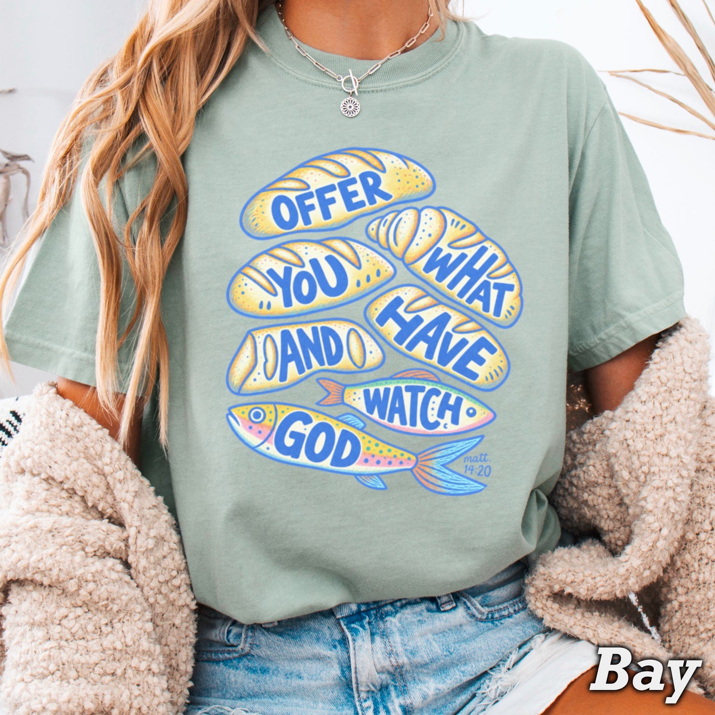 Offer What You Have And Watch God Comfort Color Graphic Tee