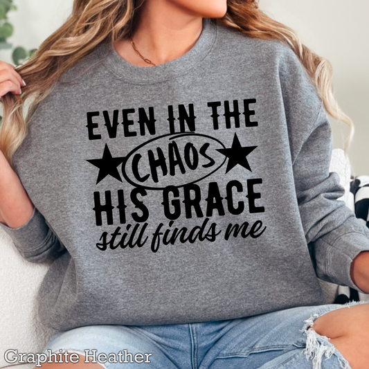 Even In The Chaos Graphic Crewneck Sweatshirt