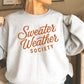 Sweater Weather Society Crewneck Sweatshirt