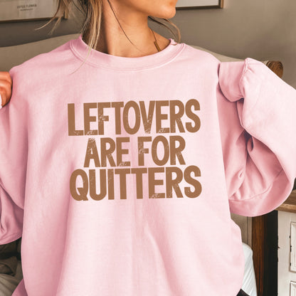Leftovers Are For Quitters Thanksgiving DTF Transfer
