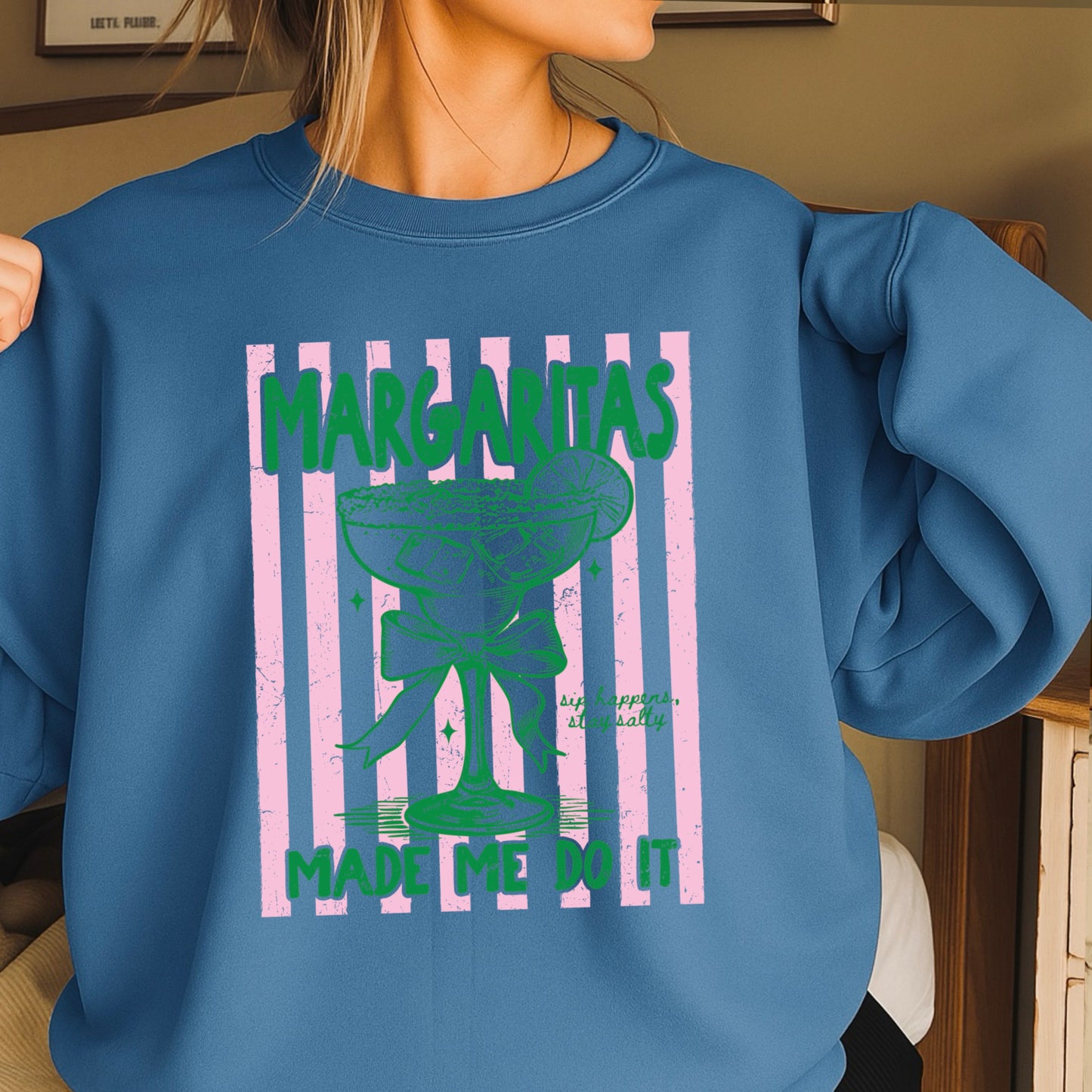 Margaritas Made Me Do It Crewneck Sweatshirt