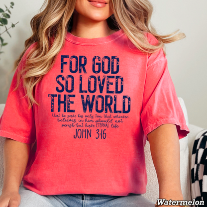 For God So Loved The World Comfort Color Graphic Tee
