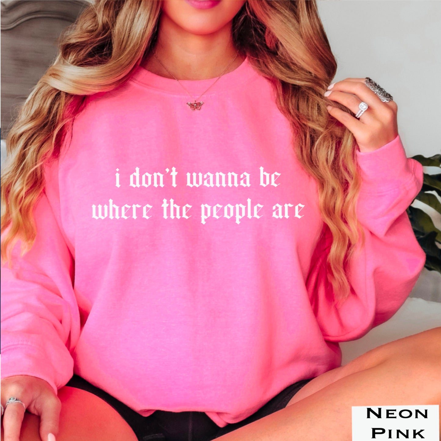 I Don’t Want To Be Where The People Are Crewneck Sweatshirt