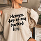 Heaven Top Of My Bucket List Crewneck Sweatshirt