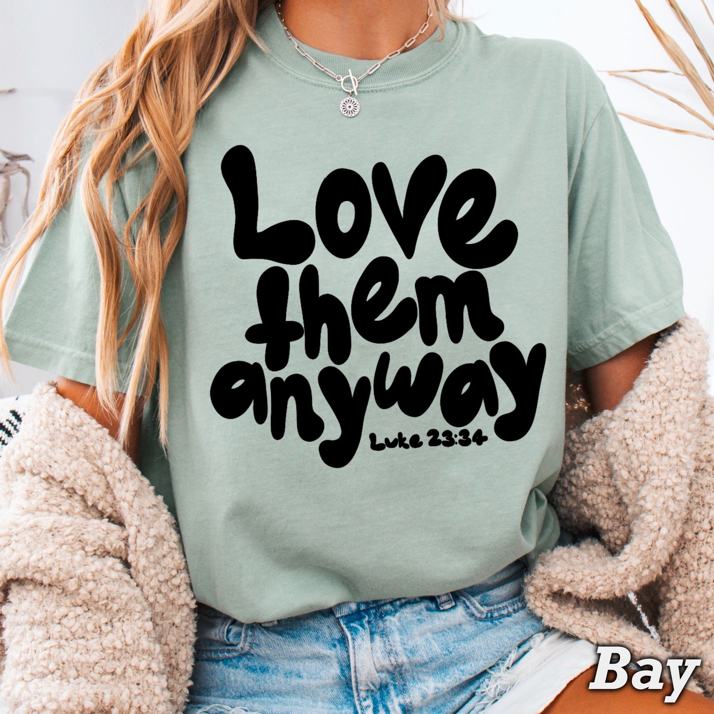 Love Them Anyway Christian Comfort Color Graphic Tee
