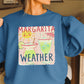 Margarita Weather Crewneck Sweatshirt
