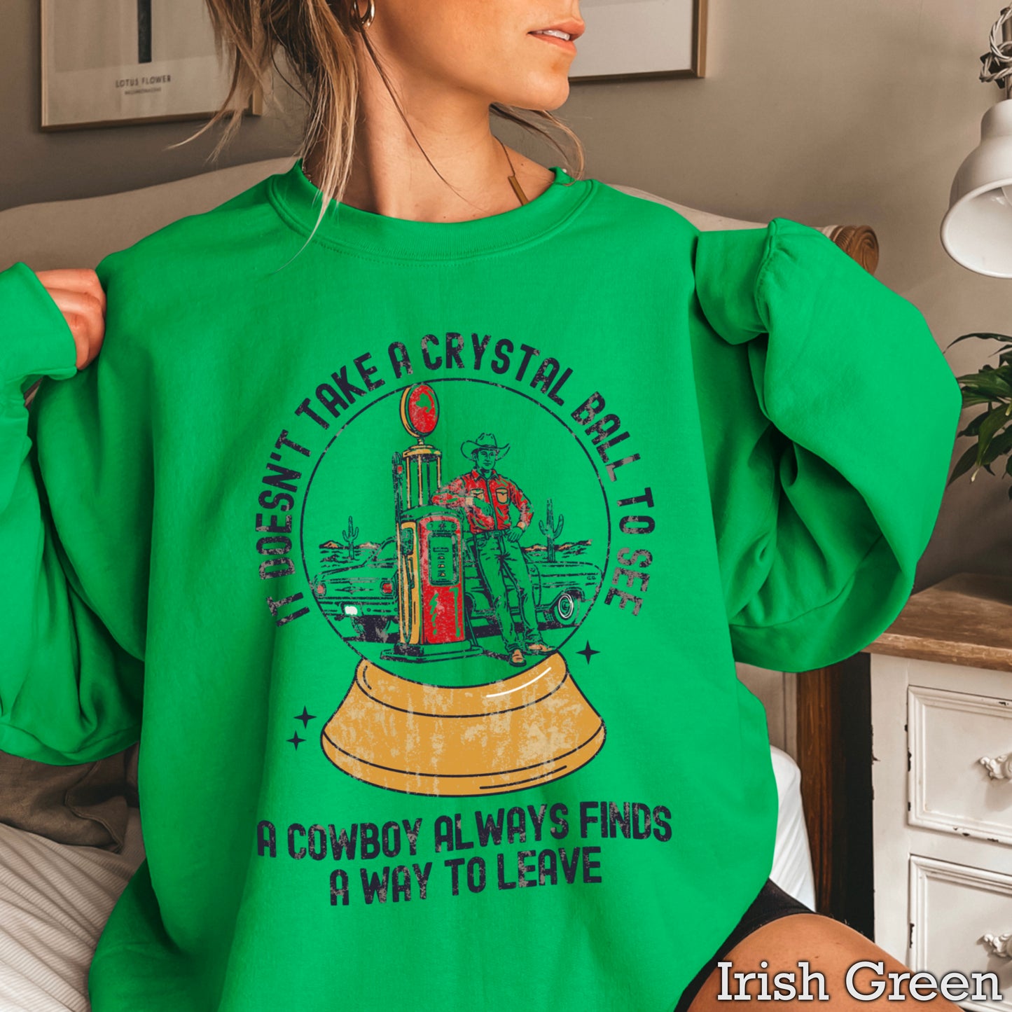A Cowboy Always Finds A Way To Leave Western Crewneck Sweatshirt