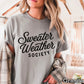 Sweater Weather Society Comfort Color Graphic Tee