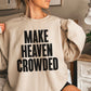 Make Heaven Crowded Screen Print Transfer