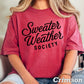 Sweater Weather Society Comfort Color Graphic Tee